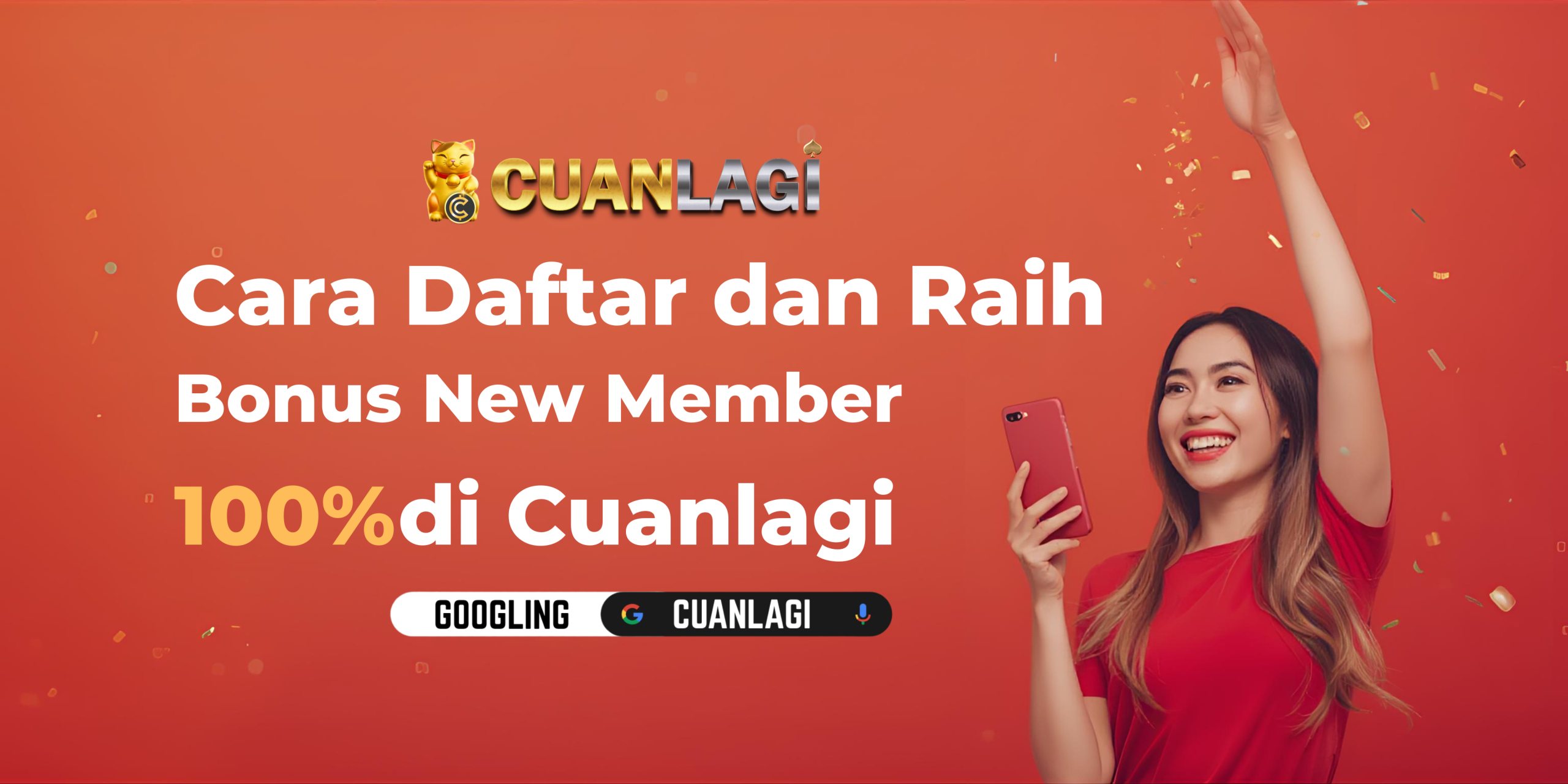 Cara Daftar dan Raih Bonus New Member 100% di Cuanlagi